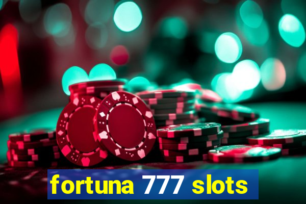 fortuna 777 slots